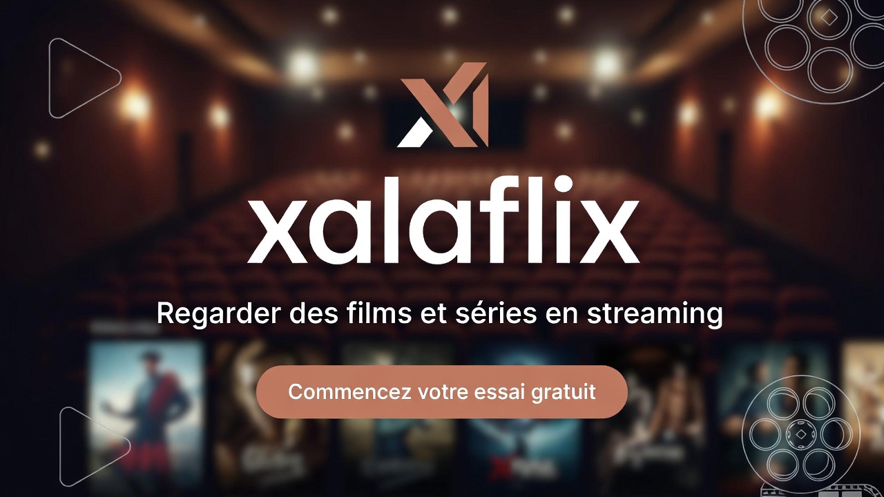Streaming sur Xalaflix en Version Française